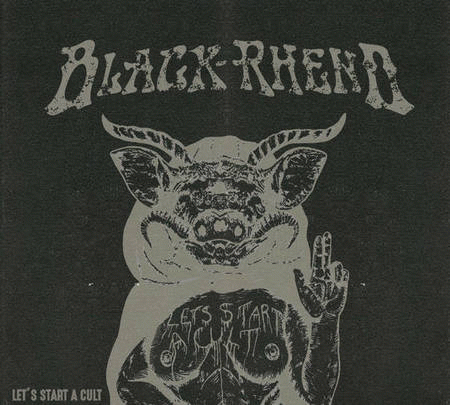 Black Rheno : Let's Start a Cult